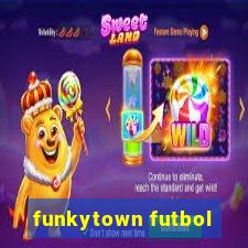 funkytown futbol